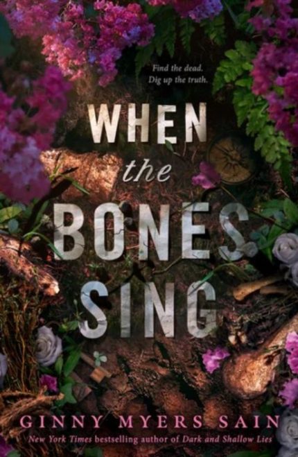 When the Bones Sing by Ginny Myers Sain