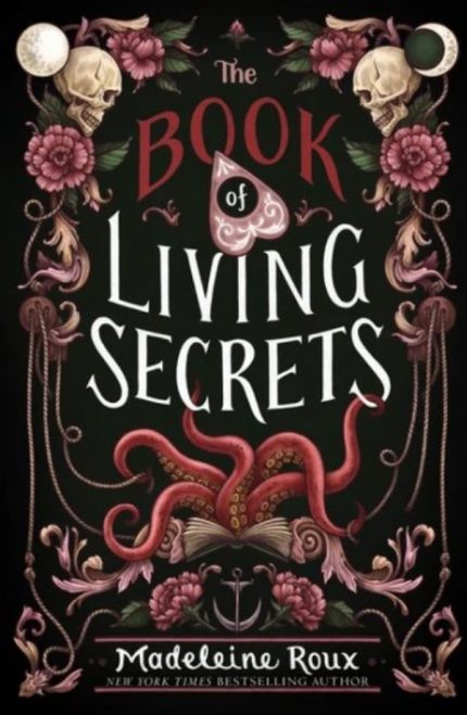 The Book of Living Secrets by Madeleine Roux